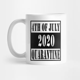 4th of july 2020 quarantined Mug